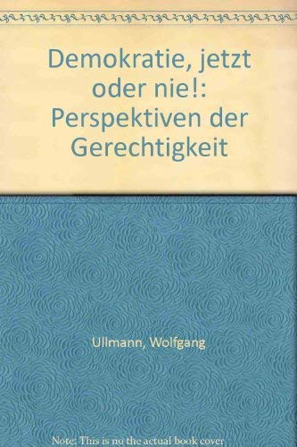 Beispielbild fr Demokratie - jetzt oder nie! Perspektiven der Gerechtigkeit zum Verkauf von PRIMOBUCH