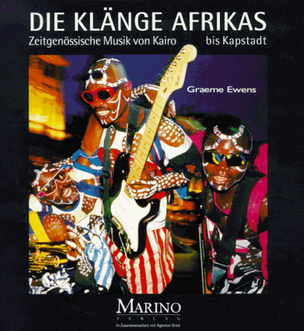 Stock image for Die Klnge Afrikas - Zeitgenssische Musik von Kairo bis Kapstadt for sale by 3 Mile Island