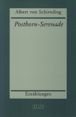 Beispielbild fr Posthorn-Serenade. Erzhlungen zum Verkauf von philobuch antiquariat susanne mayr