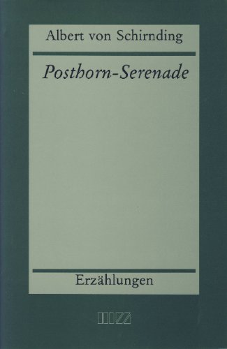 9783927529052: Posthorn-Serenade: Erzhlungen