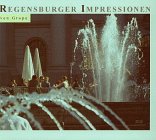 Regensburger Impressionen. - Grope, Sven (Mitwirkender) und Annemarie von (Mitwirkender) Kietzell