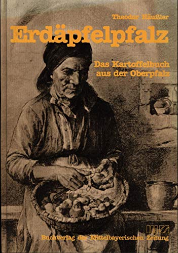 9783927529373: Erdpfelpfalz. Das Kartoffelbuch aus der Oberpfalz.