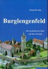 9783927529830: Burglengenfeld: Die Geschichte der Stadt und ihrer Ortsteile (German Edition)