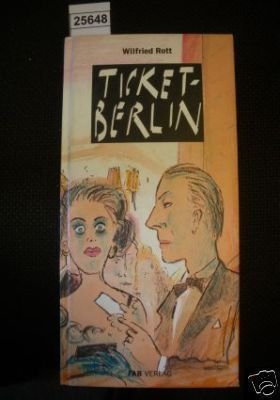 Ticket - Berlin. Der KulturVerführer - Rott, Wilfried