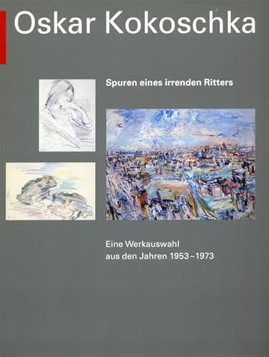 Stock image for Oskar Kokoschka, Spuren eines irrenden Ritters : eine Werkauswahl aus den Jahren 1953 - 1973 ; Ausstellung im Kunstforum der GKB, vom 3. April bis 21. Juni 1998 ; [zur Ausstellung Oskar Kokoschka, Spuren eines Irrenden Ritters, eine Werkauswahl aus den Jahren 1953 - 1973], for sale by Grammat Antiquariat