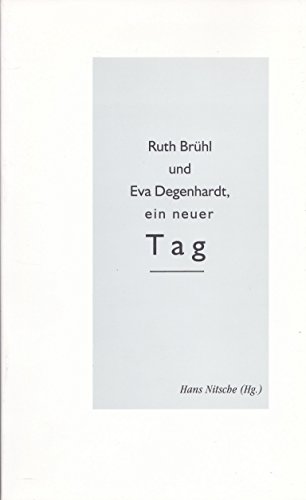 [Ein neuer Tag] ; Ruth Brühl und Eva Degenhardt, ein neuer Tag : Gedichte, Gedanken, Bilder. - Brühl, Ruth und Eva Degenhardt