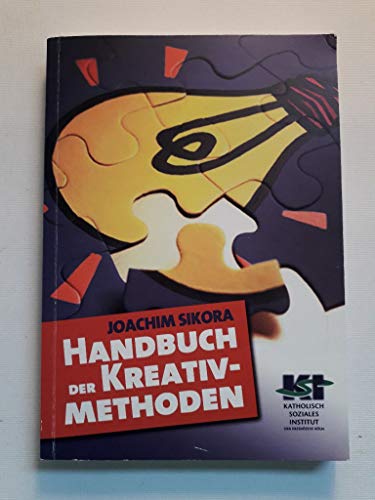 Beispielbild fr Handbuch der Kreativ-Methoden von Joachim Sikora Katholisch Soziales Institut Kreativittserziehung ISBN-10 3-927566-25-X / 392756625X ISBN-13 978-3-927566-25-5 / 9783927566255 zum Verkauf von BUCHSERVICE / ANTIQUARIAT Lars Lutzer