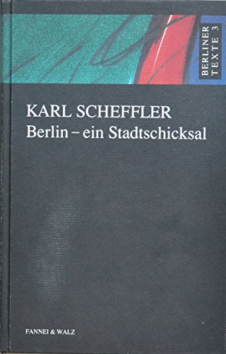 Beispielbild fr Berlin - ein Stadtschicksal. Herausgegeben und mit einem Nachwort von Detlef Blum. - (=Berliner Texte ; Band 3). zum Verkauf von BOUQUINIST