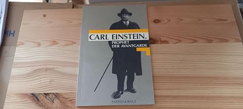 9783927574106: Carl Einstein Prophet der Avantgarde