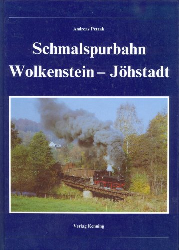 9783927587120: Schmalspurbahn Wolkenstein - Jhstadt