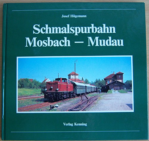 9783927587151: Schmalspurbahn Mosbach bis Mudau - Hgemann, Josef