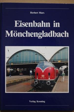 Beispielbild fr Eisenbahn in Mnchengladbach. zum Verkauf von Antiquariat am St. Vith