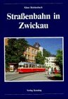 Beispielbild fr Straenbahn in Zwickau [Gebundene Ausgabe] Strassenbahn in Zwickau Sachsen Straenbahnen Zwickauer Verkehrsgeschichte Oberleitungsbus Zwickau Oberleitungsbus-Betrieb Stadt Zwickau rtliche Straenbahn Zwickauer Innenstadt Stadtteil Weienborn Nachbargemeinden Lichtentanne Stenn Freunde des Nahverkehrs Klaus Reichenbach (Autor) Ludger Kenning (Herausgeber) Mitarbeit Anpassung von: Rolf Neustdt Strassenbahn in Zwickau Oberleitungsbus Zwickau Oberleitungsbus-Betrieb Stadt Zwickau rtliche Straenbahn Zwickauer Innenstadt Stadtteil Weienborn Nachbargemeinden Lichtentanne Stenn Freunde des Nahverkehrs Streckenaufnahmen Streckenplne Wagenparklisten zum Verkauf von BUCHSERVICE / ANTIQUARIAT Lars Lutzer