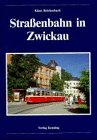 9783927587595: Straenbahn in Zwickau