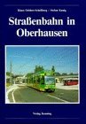 Imagen de archivo de Straenbahn in Oberhausen. a la venta por Antiquariat Dr. Christian Broy