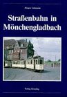 Beispielbild fr Straenbahn in Mnchengladbach. zum Verkauf von Bockumer Antiquariat Gossens Heldens GbR