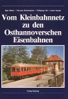 9783927587717: Vom Kleinbahnnetz zu den Osthannoverschen Eisenbahnen