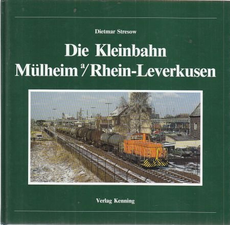 Die Kleinbahn Mülheim am Rhein - Leverkusen