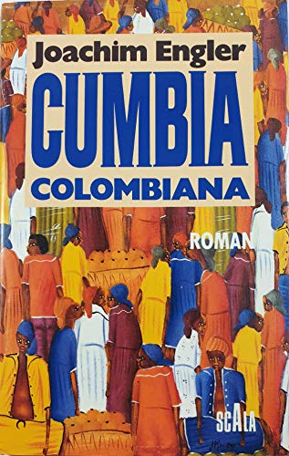 Beispielbild fr Cumbia Colombiana, Roman, zum Verkauf von Grammat Antiquariat