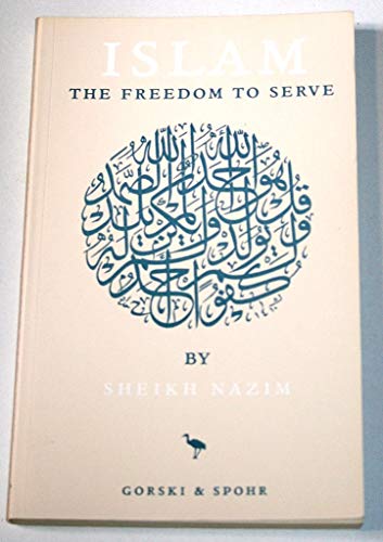 9783927606159: Islam: The Freedom to Serve