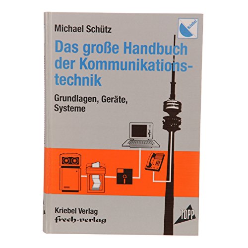 9783927617025: Das grosse Handbuch der Kommunikationstechnik. Grundlagen, Gerte, Systeme