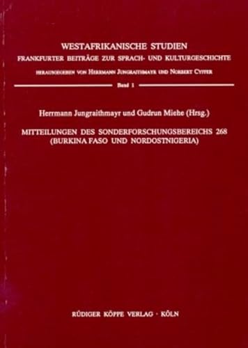 Mitteilungen des Sonderforschungsbereichs 268: Burkina Faso und Nordostnigeria (Westafrikanische Studien) (German, English and French Edition) (9783927620421) by JÃ¶rg Adelberger; David D. Anderson; Ahmad Tela Baba; Michael BroÃŸ; Thomas Geider; Ulrich KleinewillinghÃ¶fer; Rudolf Leger; Kerstin Winkelmann