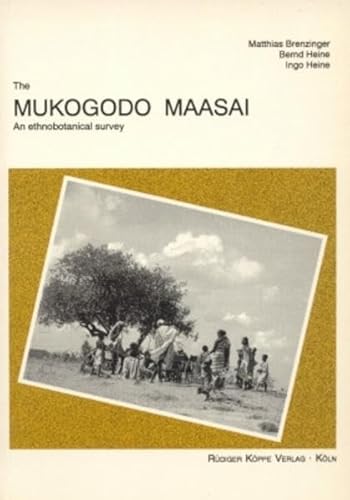 THE MUKOGODO MAASAI. AN ETHNOBOTANICAL SURVEY