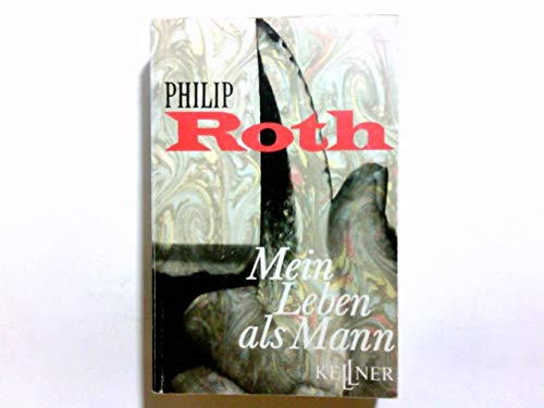 Beispielbild fr Mein Leben als Mann. Roman. zum Verkauf von Antiquariat Matthias Wagner