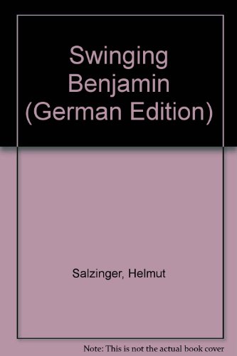 Beispielbild fr Swinging Benjamin: Nachw. v. Klaus Modick. zum Verkauf von Versandantiquariat Felix Mcke