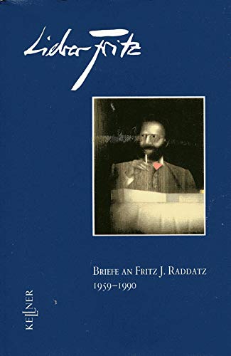 Imagen de archivo de Lieber Fritz " . Briefe an Fritz J. Raddatz 1959 -1990. a la venta por Bokel - Antik