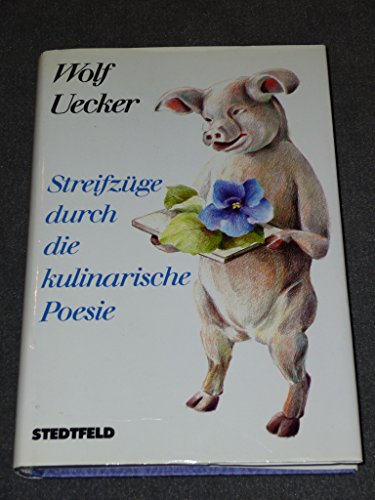 Beispielbild fr Streifzge durch die kulinarische Poesie. [Ill.: Elke Hensmann] zum Verkauf von Antiquariat  Udo Schwrer