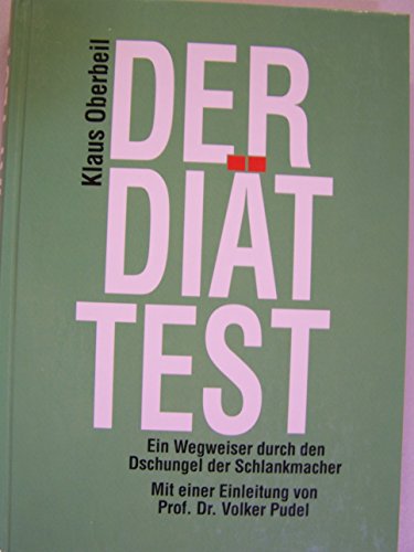 Stock image for Der Dit Test. Ein Wegweiser durch den Dschungel der Schlankmacher. for sale by Versandantiquariat Ingo Lutter