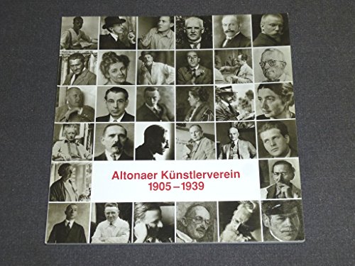 Altonaer KuÌˆnstlerverein, 1905-1939: 7. September 1990-21. Januar 1991, Altonaer Museum in Hamburg--Norddeutsches Landesmuseum (Sonderausstellung 5 x Altona) (German Edition) (9783927637054) by Feuss, Axel