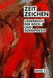 Beispielbild fr Zeitzeichen, Liederbuch der Rock- und Songpoesie Band 2 zum Verkauf von text + tne