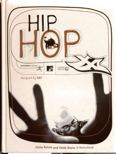 Imagen de archivo de HipHop XXL. Fette Reime und Fette Beats in Deutschland a la venta por medimops