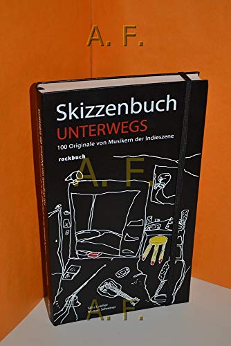 Stock image for Skizzenbuch Unterwegs. 100 Originale von Musikern der Indieszene for sale by medimops