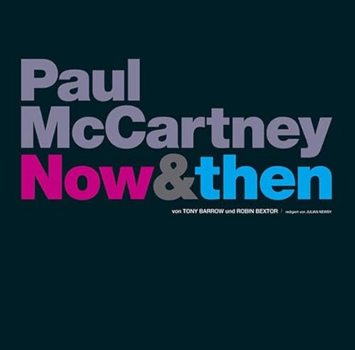 Paul McCartney - Now and Then. Portrait des Sängers und Songwriters, der die Welt veränderte