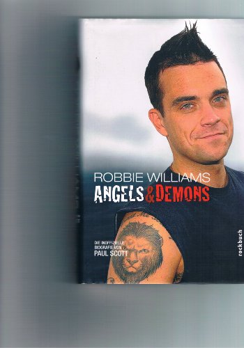 Imagen de archivo de Robbie Williams. Angels & Demons. Die inoffizielle Biografie. a la venta por Steamhead Records & Books