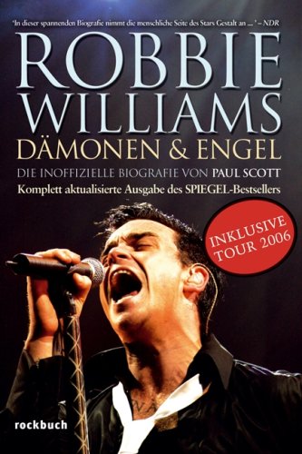 Imagen de archivo de Robbie Williams - Dmonen und Engel. Die inoffizielle Biografie, aktualisiert incl. Tour 2006 a la venta por medimops