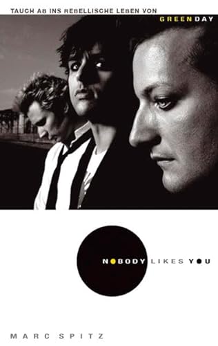 Stock image for Green Day - Nobody Likes You. Die autorisierte Biografie for sale by medimops