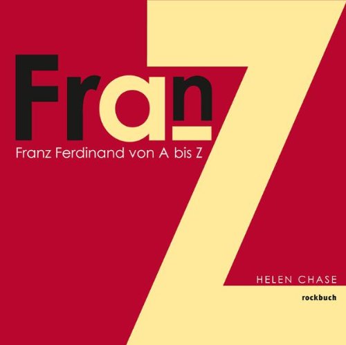 9783927638440: Franz Ferdinand: von A-Z