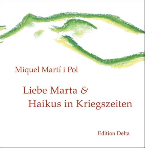 9783927648296: Liebe Marta & Haikus in Kriegszeiten /Estimada Marta & Haiks en temps de guerra