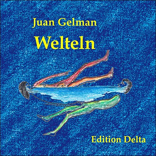 9783927648319: Welteln /Mundar: Gedichte /Poemas 2004-2007 (Lateinamerikanische Lyrik) - Gelman, Juan