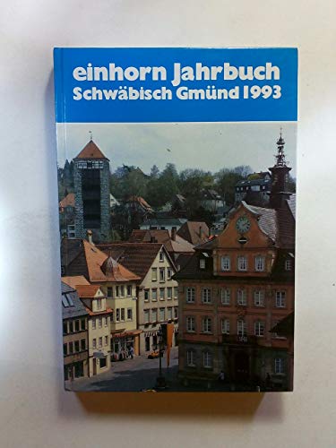 Beispielbild fr einhorn-Jahrbuch Schwbisch Gmnd 1993. zum Verkauf von Steamhead Records & Books