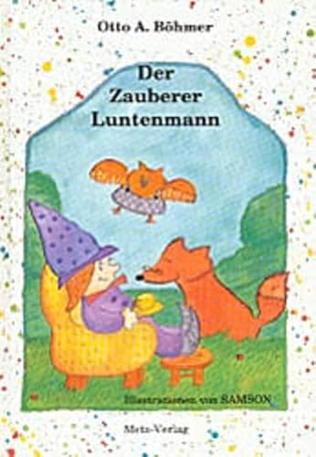 Stock image for Der Zauberer Luntenmann. for sale by Fabula  Antiquariat