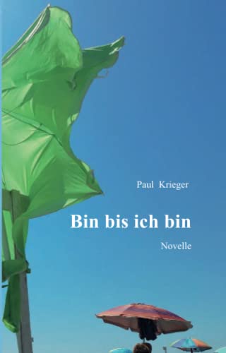 Imagen de archivo de Bin bis ich bin: Novelle a la venta por medimops