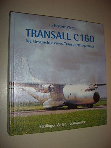 Transall C 160: Die Geschichte eines Transportflugzeuges - F -Herbert Wenz