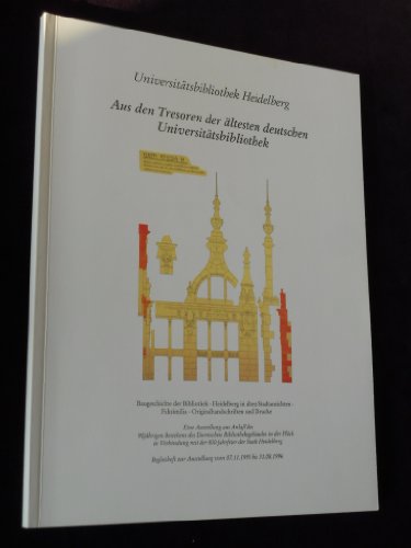 Aus den Tresoren der aÌˆltesten deutschen UniversitaÌˆtsbibliothek: Baugeschichte der Bibliothek, Heidelberg in alten Stadtanasichten, Faksimilia, ... Bibliotheksschriften) (German Edition) (9783927705203) by UniversitaÌˆtsbibliothek Heidelberg