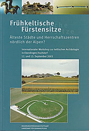 Stock image for Frhkeltische Frstensitze: lteste Stdte und Herrschaftszentren nrdlich der Alpen? for sale by medimops