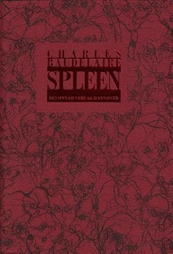 Spleen Charles Baudelaire. Nachdichtung von Oskar Ansull. Mit einem Nachw. von Thomas A. Keck - Baudelaire, Charles und Oskar [Übers.] Ansull.